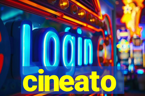 cineato