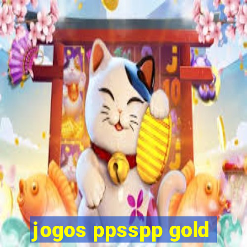 jogos ppsspp gold