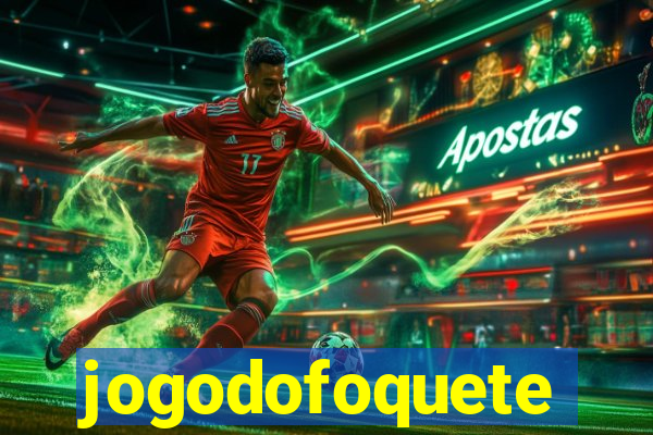 jogodofoquete