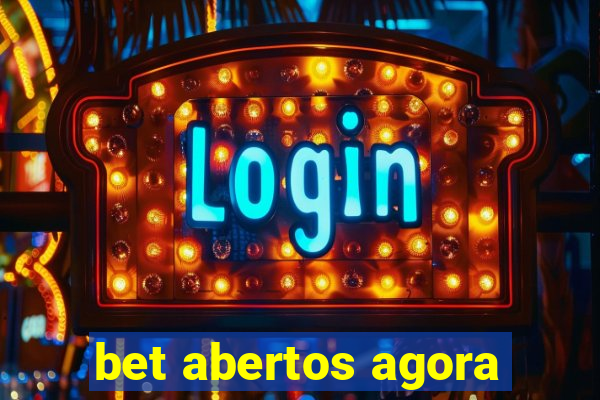 bet abertos agora