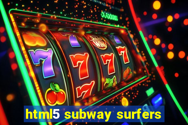 html5 subway surfers