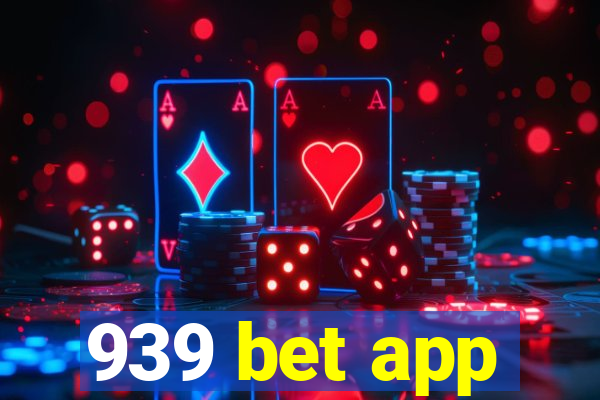 939 bet app