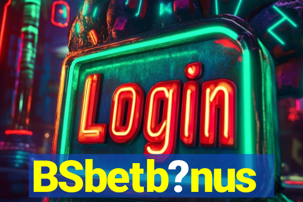 BSbetb?nus