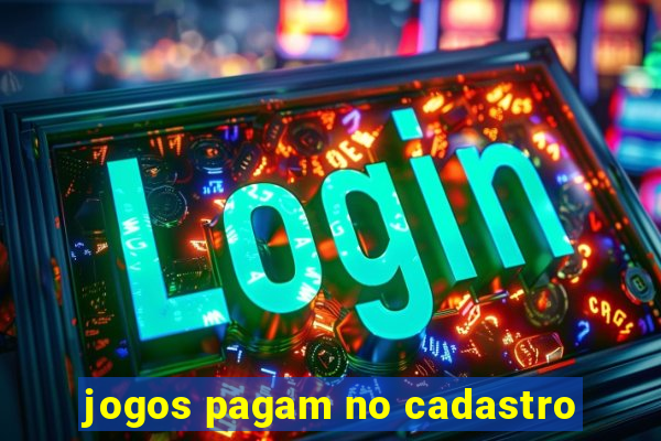 jogos pagam no cadastro