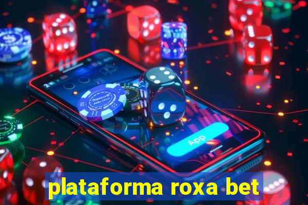 plataforma roxa bet