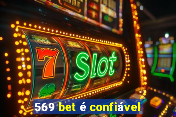 569 bet é confiável