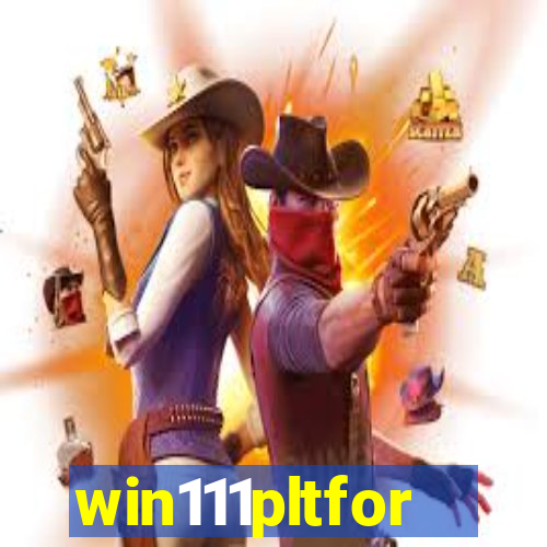 win111pltfor