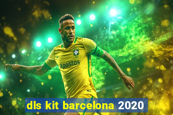 dls kit barcelona 2020