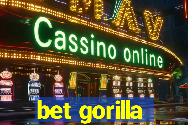 bet gorilla