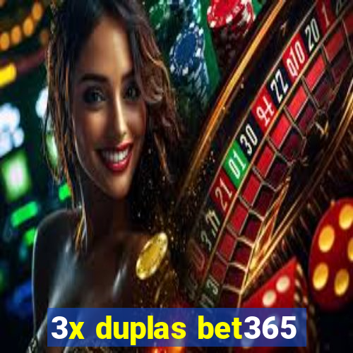 3x duplas bet365