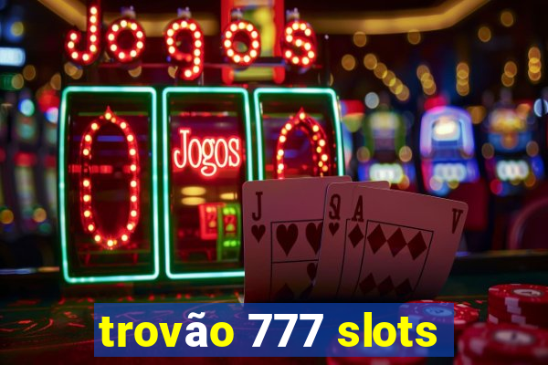 trovão 777 slots