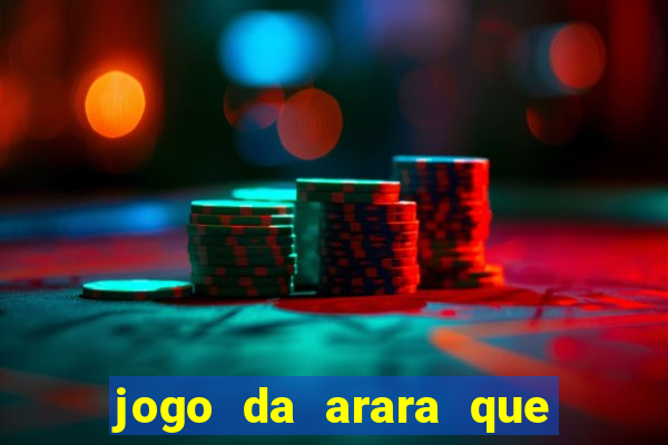 jogo da arara que ganha dinheiro