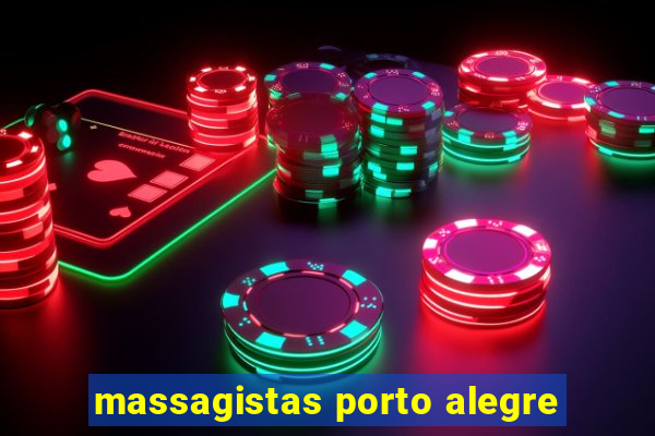 massagistas porto alegre