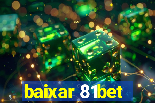 baixar 81bet