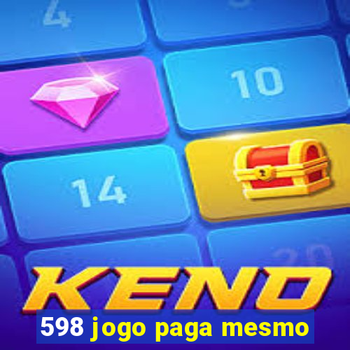 598 jogo paga mesmo