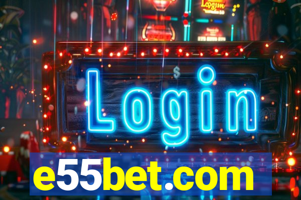 e55bet.com