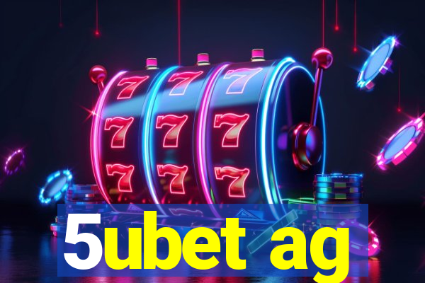 5ubet ag