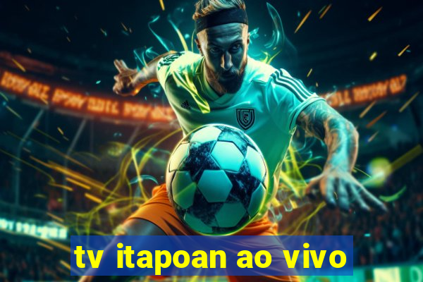 tv itapoan ao vivo