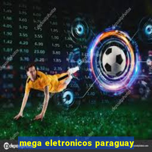 mega eletronicos paraguay