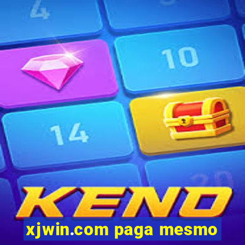 xjwin.com paga mesmo