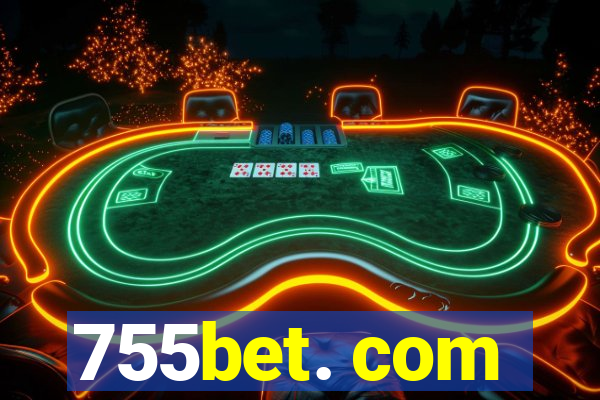 755bet. com