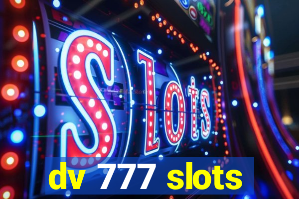 dv 777 slots