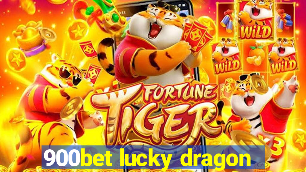 900bet lucky dragon