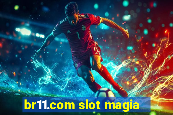 br11.com slot magia