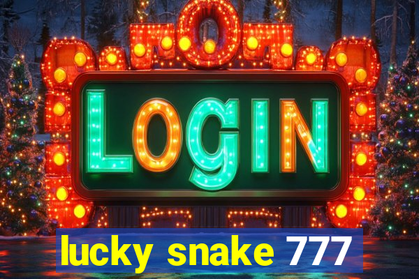 lucky snake 777