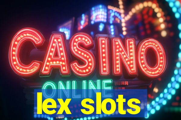 lex slots