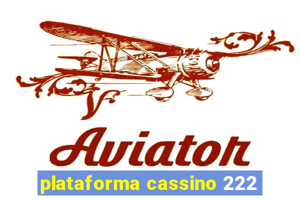 plataforma cassino 222