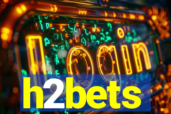 h2bets