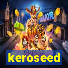 keroseed