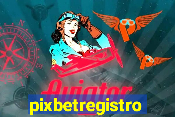 pixbetregistro