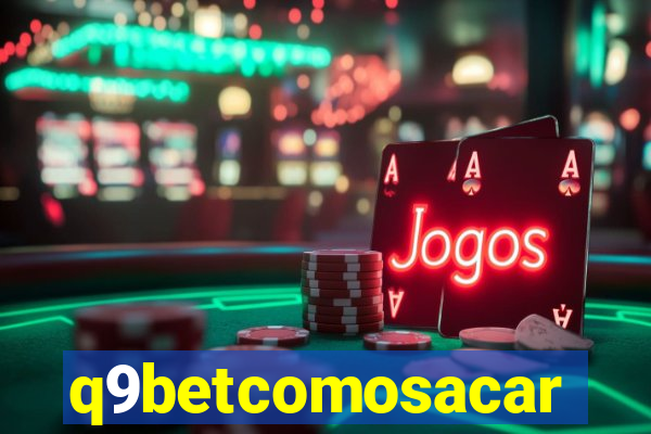 q9betcomosacar