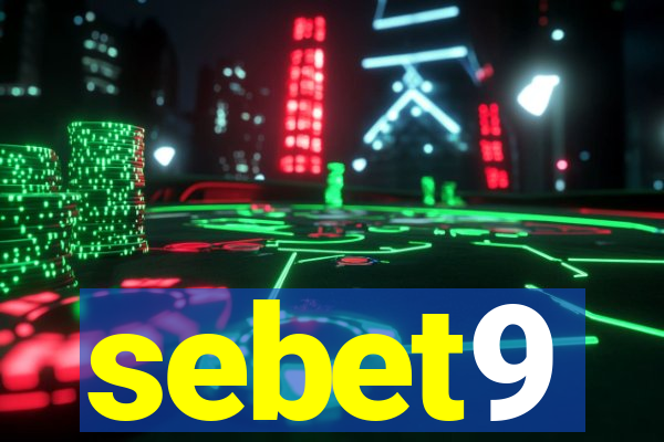 sebet9