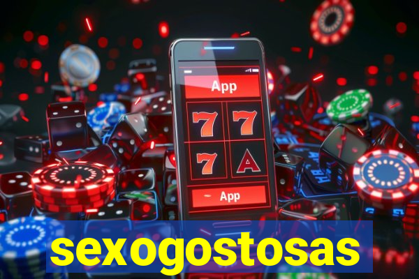 sexogostosas