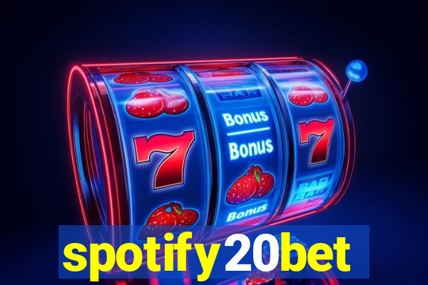 spotify20bet