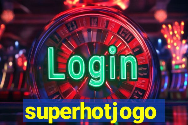 superhotjogo