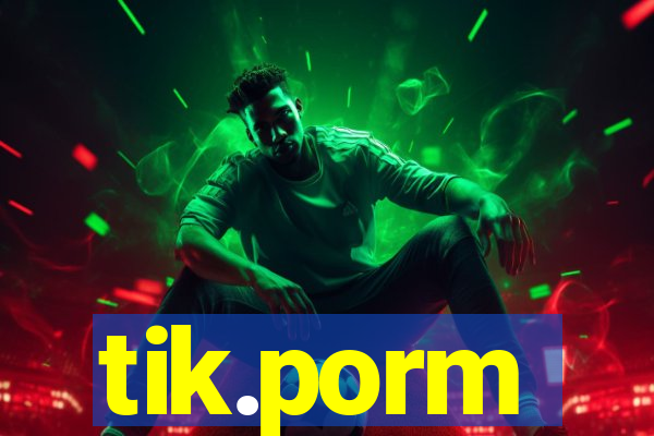 tik.porm