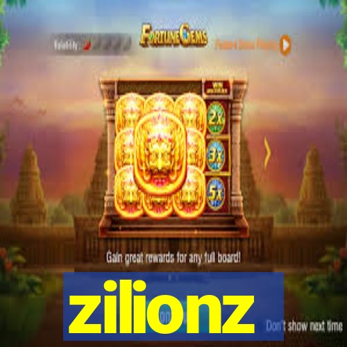 zilionz